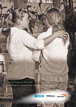 Paperback Psychological First Aid: Facilitator's Manual for Orienting Field Workers Book