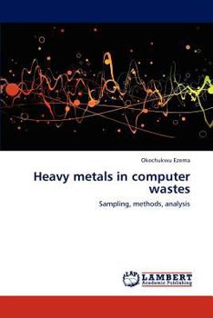 Paperback Heavy metals in computer wastes Book