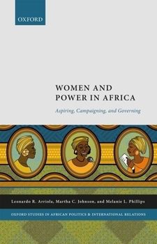 Hardcover Women and Power in Africa: Aspiring, Campaigning, and Governing Book