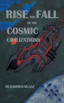 Paperback Rise and Fall of the Cosmic Civilizations Book