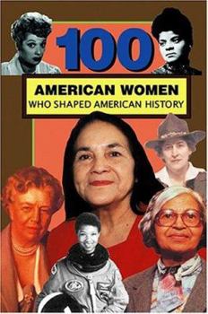 Paperback 100 American Women Who Shaped American History Book