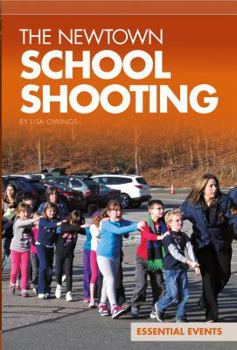 The Newtown School Shooting - Book  of the Essential Events