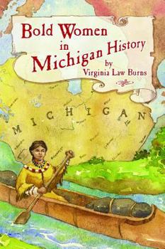 Paperback Bold Women in Michigan History Book