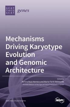 Hardcover Mechanisms Driving Karyotype Evolution and Genomic Architecture Book