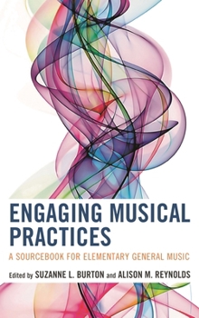 Engaging Musical Practices: A Sourcebook for Elementary General Music