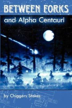 Paperback Between Forks and Alpha Centauri Book