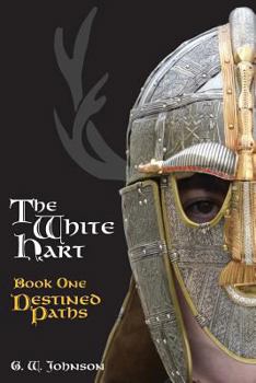 Paperback The White Hart Book One: Destined Paths: Book One: Destined Paths Book