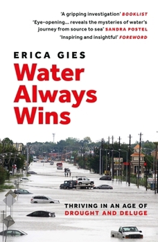 Paperback Water Always Wins: Thriving in an Age of Drought and Deluge Book