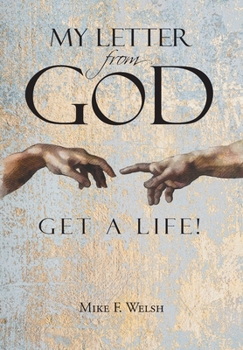 Hardcover My Letter from God: Get a Life! Book
