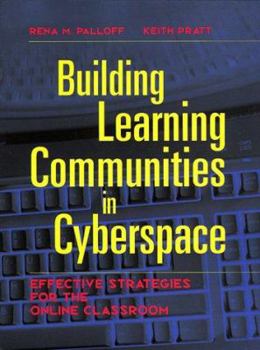 Paperback Building Learning Communities in Cyberspace: Effective Strategies for the Online Classroom Book