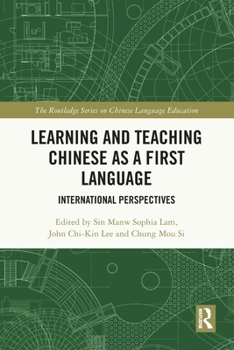 Paperback Learning and Teaching Chinese as a First Language: International Perspectives Book
