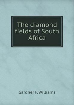 Paperback The diamond fields of South Africa Book