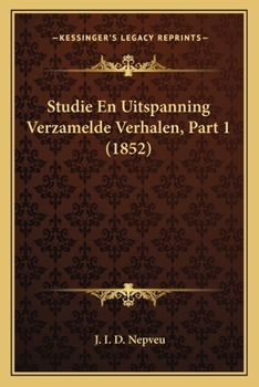 Paperback Studie En Uitspanning Verzamelde Verhalen, Part 1 (1852) [Dutch] Book