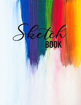 Paperback Sketch Book: Large Notebook for Drawing, Sketching, Painting, Writing or Doodling, 110 Pages, 8.5"x11", abstract colors Cover (vol. Book