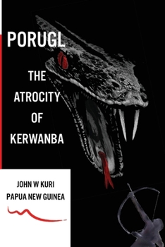 Paperback Porugl: The Atrocity of Kerwanba Book