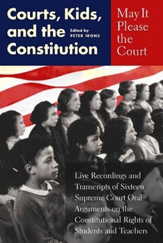 Hardcover May It Please the Court: Courts, Kids, and the Constitution [With Four 90-Minute Audiocassettes] Book