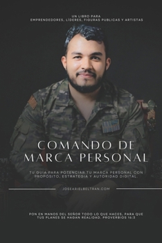 Paperback Comando de Marca Personal: Tu Guía para Potenciar tu Marca Personal con propósito, estrategia y autoridad digital. [Spanish] Book