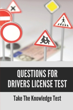 Paperback Questions For Drivers License Test: Take The Knowledge Test: Permit Test Driver'S Practice Book