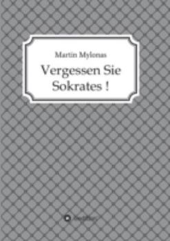 Paperback Vergessen Sie Sokrates! [German] Book