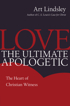 Paperback Love, the Ultimate Apologetic: The Heart of Christian Witness Book