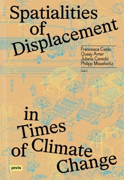 Paperback Spatialities of Displacement in Times of Climate Change Book