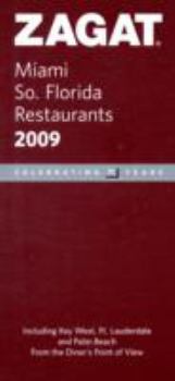 Zagat Miami/So. Florida Restaurants 2009 (Zagatsurvey: Miami, South Florida Restaurants)