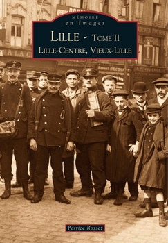 Paperback Lille - Tome II / Lille-Centre, Vieux-Lille [French] Book