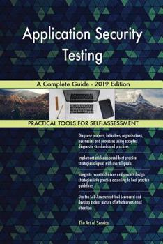 Paperback Application Security Testing A Complete Guide - 2019 Edition Book