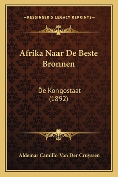 Paperback Afrika Naar De Beste Bronnen: De Kongostaat (1892) [Dutch] Book