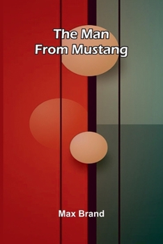 Paperback The Man from Mustang Book
