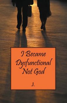 Paperback I Became Dysfunctional Not God Book