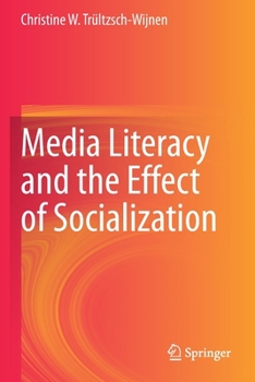 Paperback Media Literacy and the Effect of Socialization Book