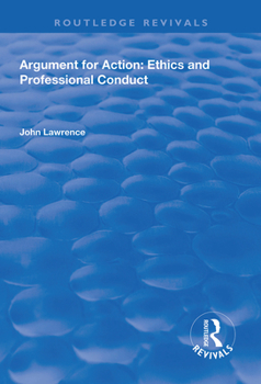 Hardcover Argument for Action: Ethics and Professional Conduct Book