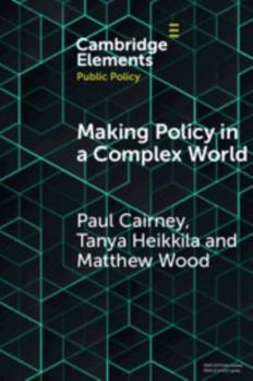 Making Policy in a Complex World - Book  of the Elements in Public Policy