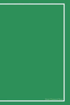Paperback Green Password Book: Internet Password Organizer Log Book/ This password keeper is separated into Categories- Simple Design, Large Format, Book