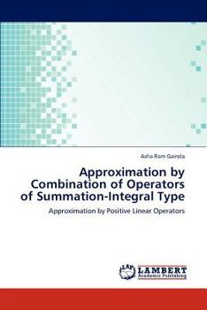 Paperback Approximation by Combination of Operators of Summation-Integral Type Book