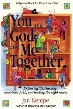 Paperback You and God and Me Together: A Special Book for Parent and Teen: Exploring Life, Learning about Our Faith, and Making the Right Book