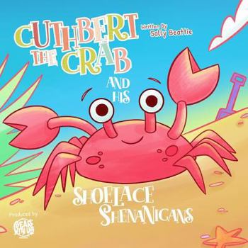 Paperback Cuthbert the Crab and his Shoelace Shenanigans Book
