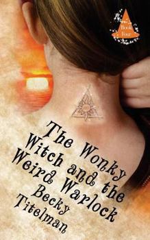 Paperback The Wonky Witch and the Weird Warlock: Book Four Book