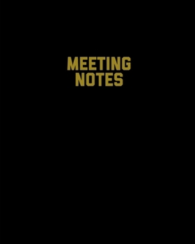 Meeting Notes: For Taking Minutes at Business Meetings Action/ Agenda Notebook Book