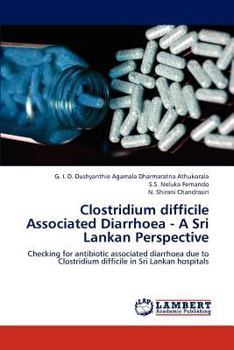 Paperback Clostridium Difficile Associated Diarrhoea - A Sri Lankan Perspective Book