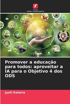 Promover a educação para todos: aproveitar a IA para o Objetivo 4 dos ODS (Portuguese Edition)