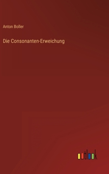 Hardcover Die Consonanten-Erweichung [German] Book