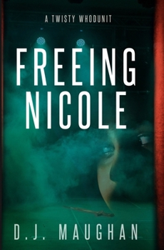 Paperback Freeing Nicole: A twisty whodunit Book