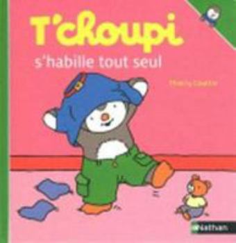 Hardcover T'Choupi S'Habille Tout Seul [French] Book