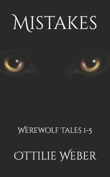 Paperback Mistakes: Werewolf Tales 1-5 Book