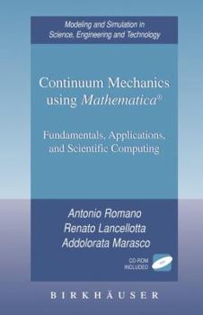 Hardcover Continuum Mechanics Using Mathematica(r): Fundamentals, Applications and Scientific Computing Book