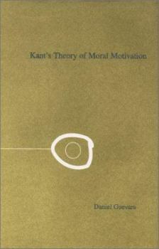 Hardcover Kant's Theory Of Moral Motivation Book
