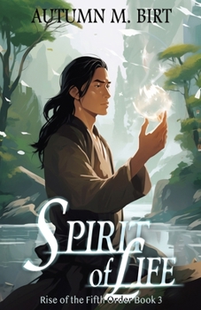 Spirit of Life - Book #3 of the Rise of the Fifth Order