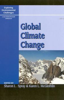 Paperback Global Climate Change (Exploring Environmental Challenges: A Multidisciplinary Approach) Book